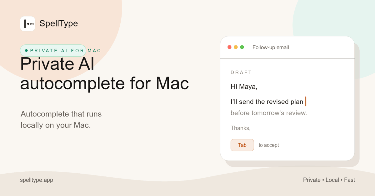 SpellType first-party product artwork showing private AI autocomplete for Mac.